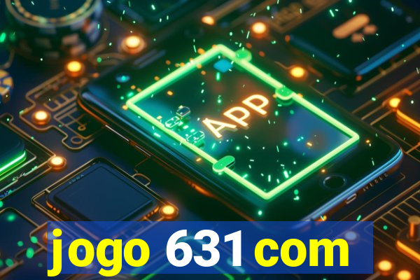 jogo 631 com